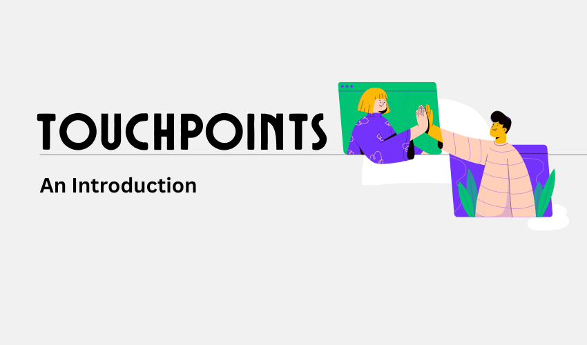 An Introduction to Touchpoints